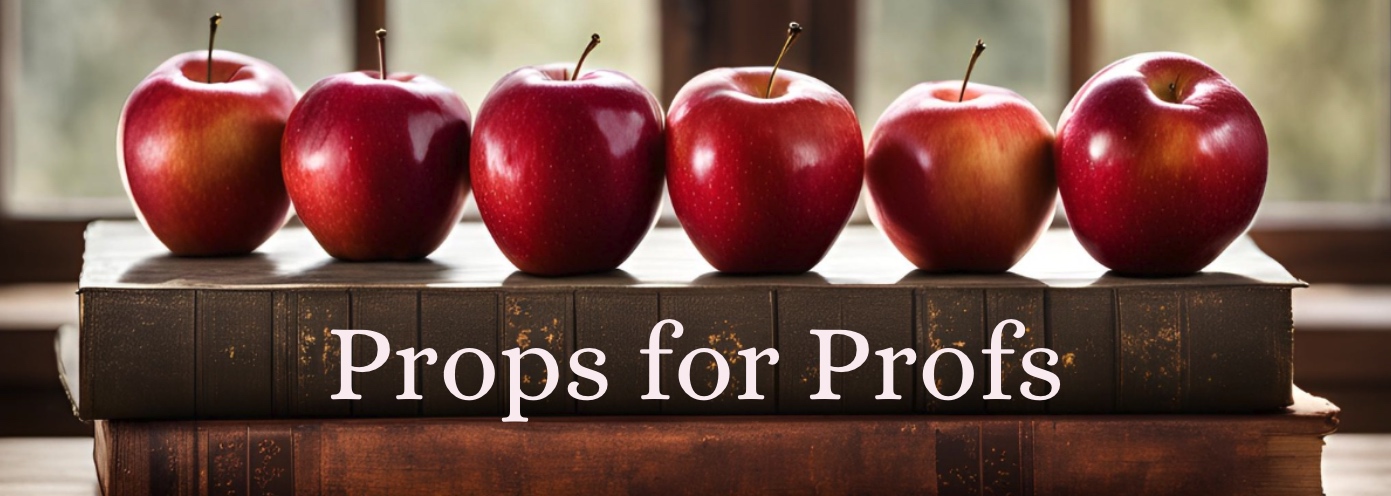 Banner image of apples in a row with text below saying Props for Profs